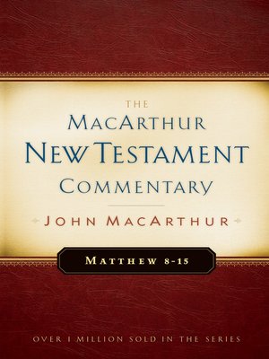 cover image of Matthew 8-15 MacArthur New Testament Commentary